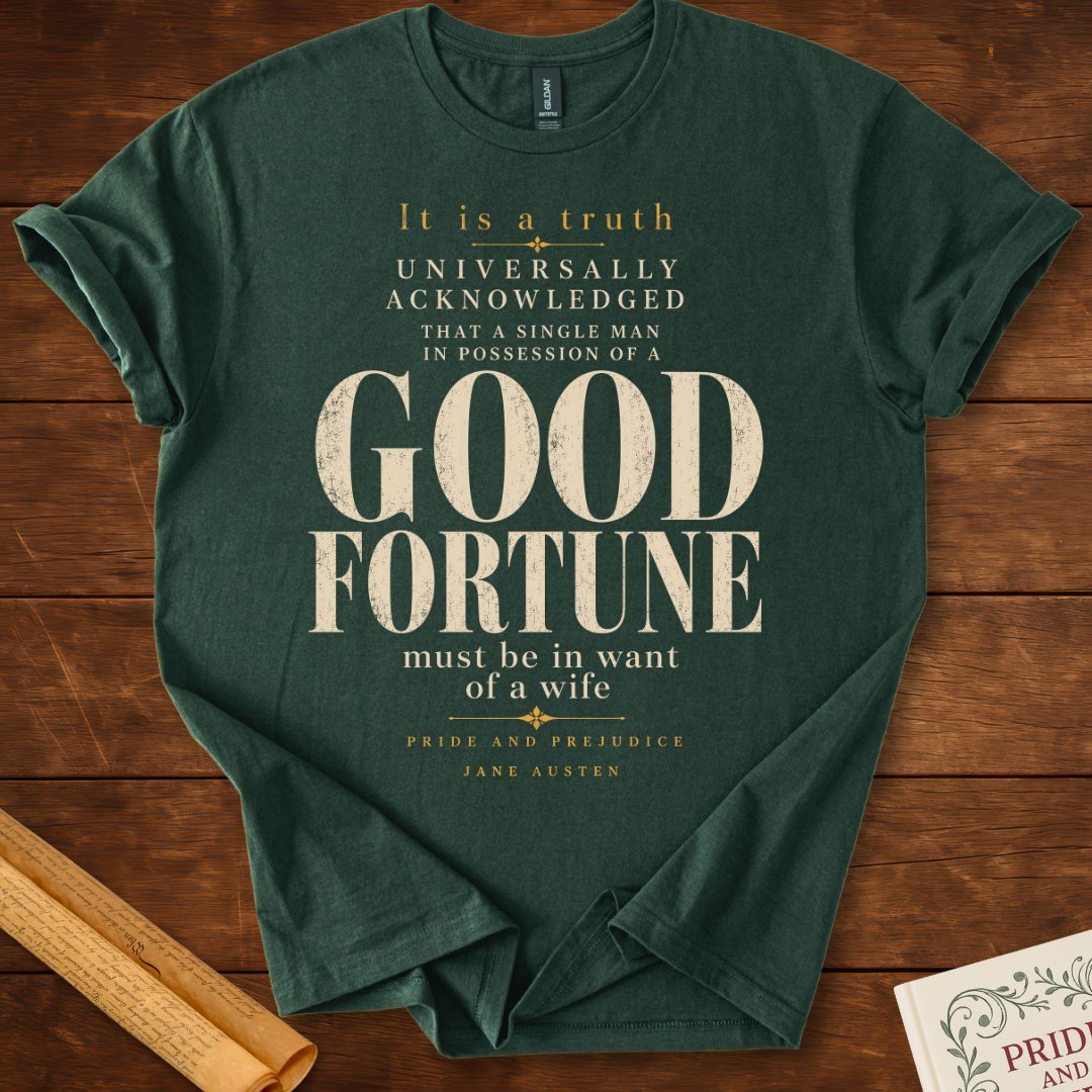 Pride and Prejudice "Good Fortune" Literary T-Shirt Forest Green
