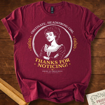 Thanks For Noticing! Pride and Prejudice Jane Austen T-Shirt
