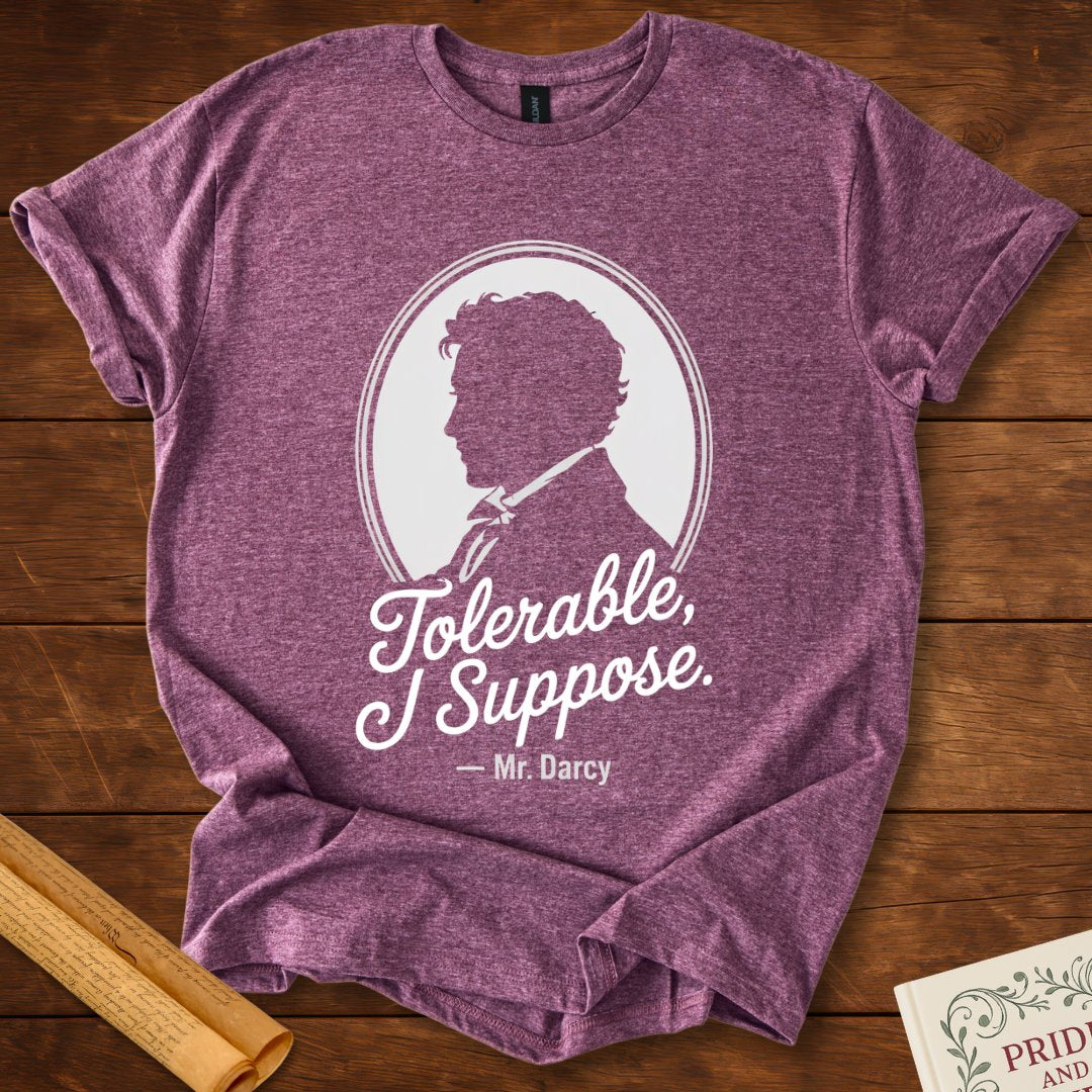 Tolerable, I Suppose Pride & Prejudice T-Shirt Heather Maroon