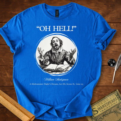 Oh hell! (Classic Edition) Shakespeare T-Shirt