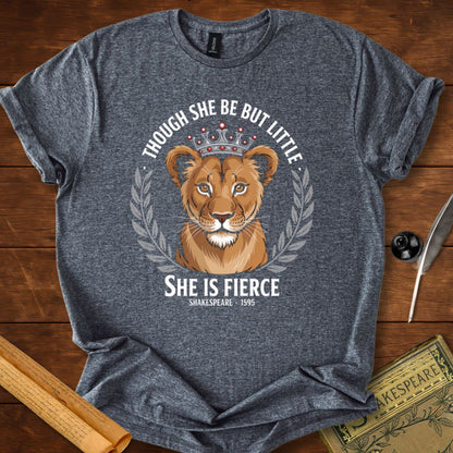 Though She Be But Little T-Shirt