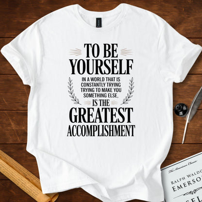 To Be Yourself Is the Greatest Accomplishment Emerson T-Shirt White