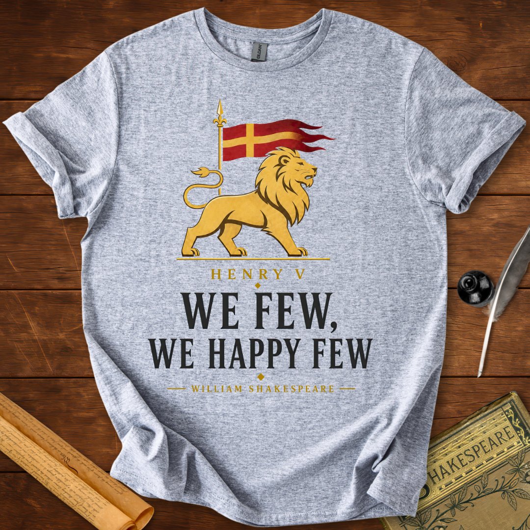 We Few, We Happy Few | St. Crispin's Day Speech | Henry V Literary T-Shirt Sport Grey