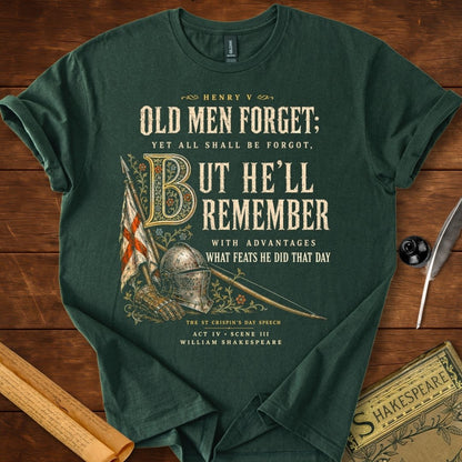 Old Men Forget, But He’ll Remember | Shakespeare’s Henry V T-Shirt