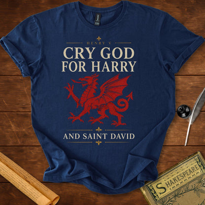 Cry God for Harry and Saint David – Henry V Welsh Dragon Shakespeare T-Shirt