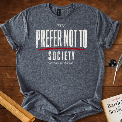 The Prefer Not To Society – Bartleby Minimalist Statement T-Shirt Dark Heather Grey
