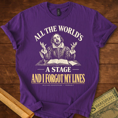All the World’s a Stage & I Forgot My Lines Shakespeare T-Shirt