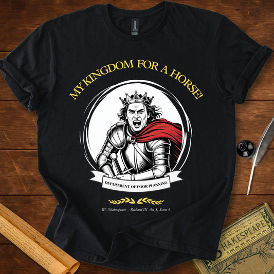 "My Kingdom for a Horse!" Shakespeare T-Shirt