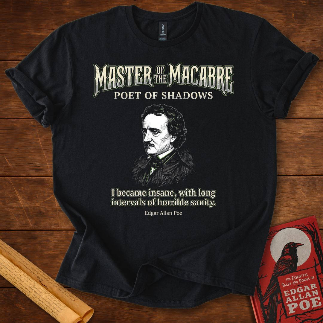 Master of the Macabre – Edgar Allan Poe Quote T-Shirt Black