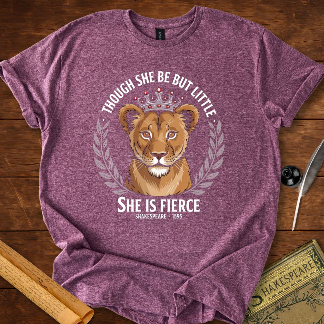 Though She Be But Little T-Shirt