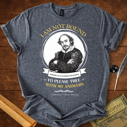 I Am Not Bound to Please Thee – Shakespeare T-Shirt