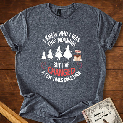 I Knew Who I Was This Morning T-shirt Dark Heather