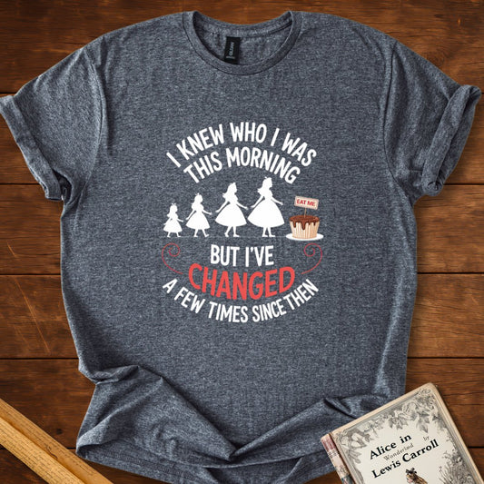 I Knew Who I Was This Morning T-shirt