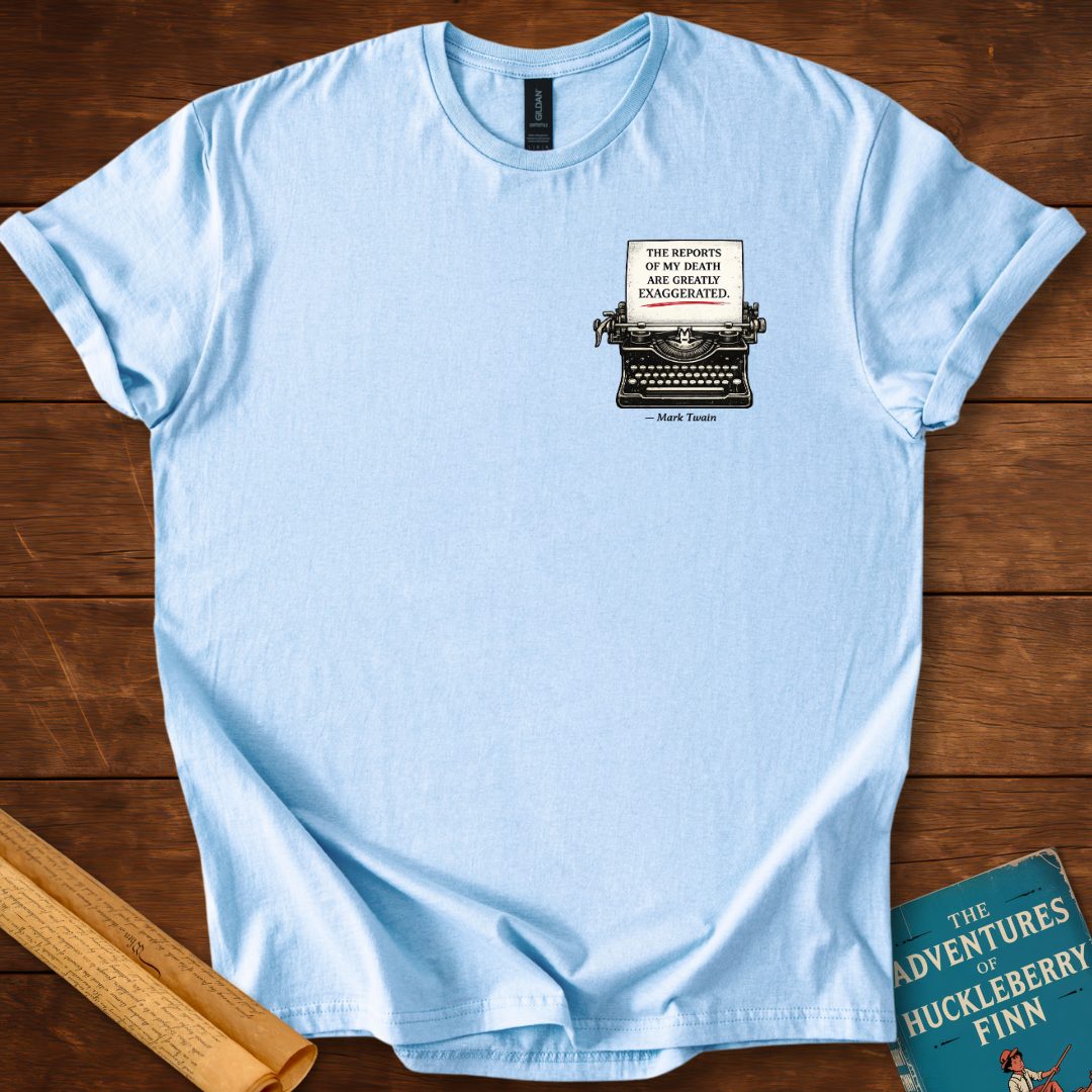 The reports of my death : Mark Twain T-Shirt Light Blue