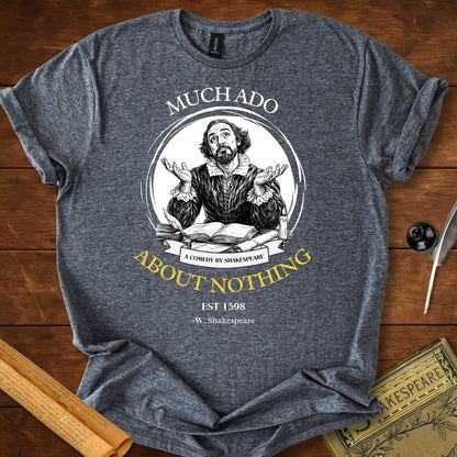 Much Ado About Nothing Funny Shakespeare T-Shirt Dark Heather Grey