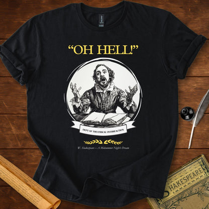 Oh hell! Midsummer Nights Dream Shakespeare T-Shirt