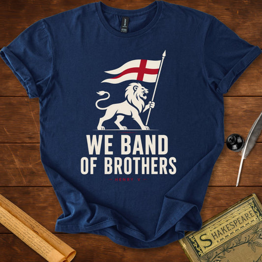 We Band of Brothers – Henry V Shakespeare T-Shirt
