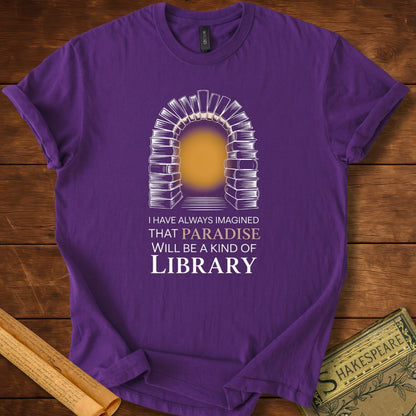 Paradise will be a kind of Library T-Shirt