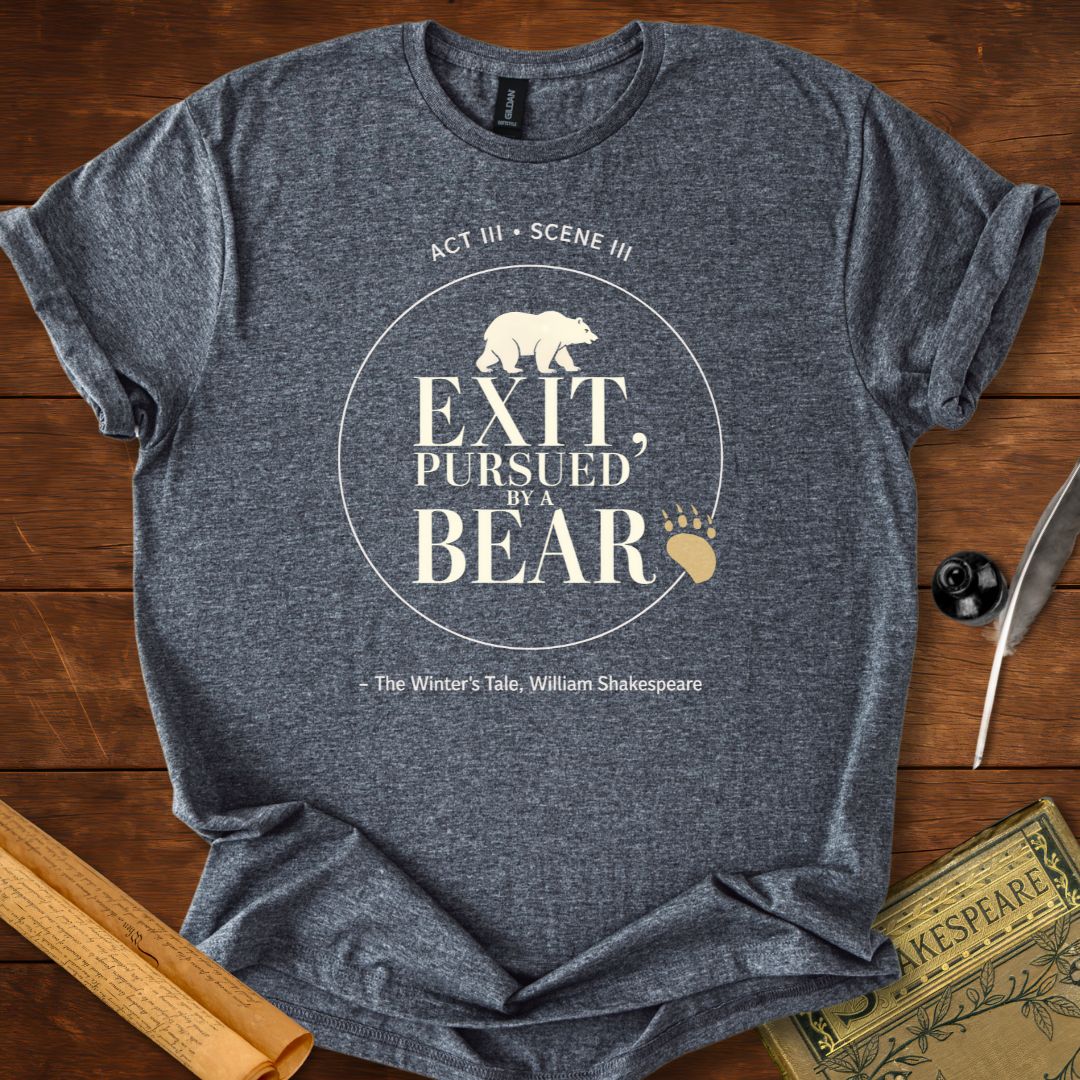 Exit, Pursued by a Bear - Shakespeare T-Shirt