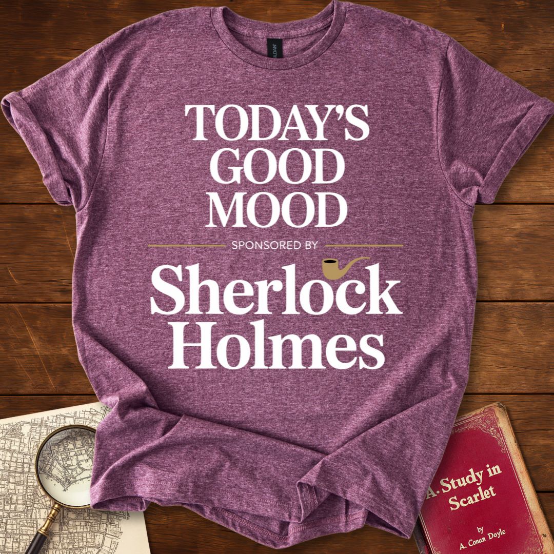 Todays Good Mood Sponsored by Sherlock T-Shirt