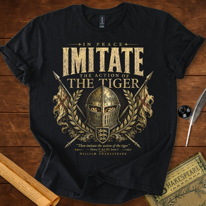 Imitate the Action of the Tiger — Henry V Shakespeare Quote T-Shirt Black