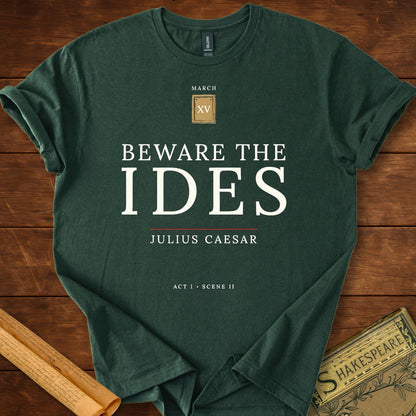 Beware the Ides of March — Julius Caesar Shakespeare T-Shirt Forest Green