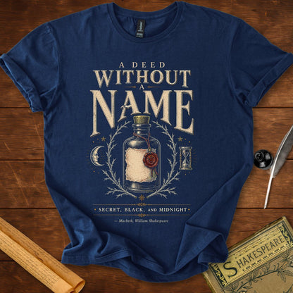 A Deed Without a Name Macbeth Shakespeare T-Shirt