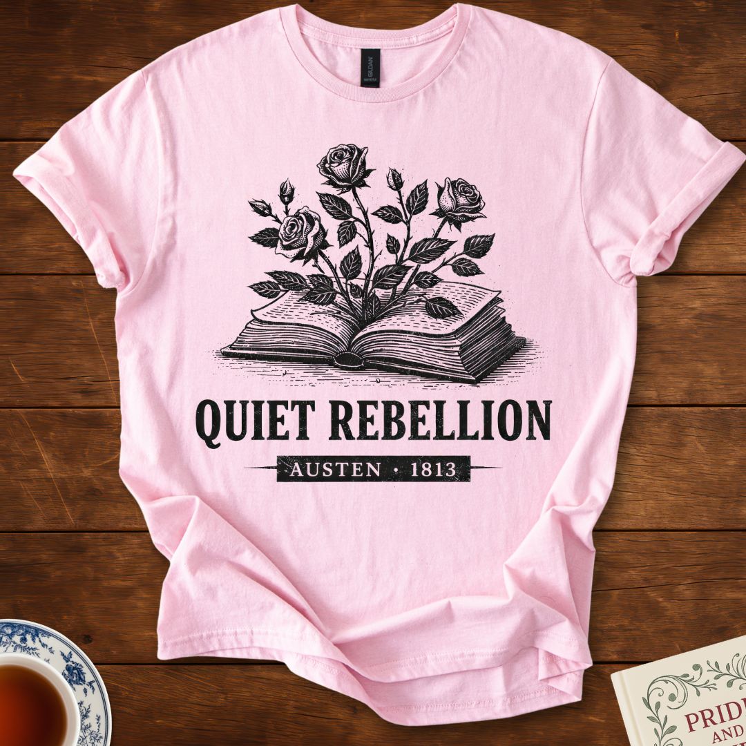 Quiet Rebellion – Jane Austen 1813 Literary T-Shirt