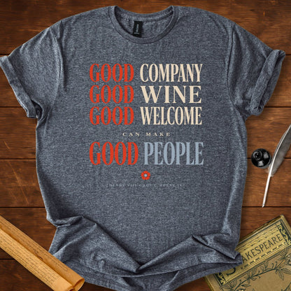 Good Company, Good Wine T-Shirt – Shakespeare Quote Tee