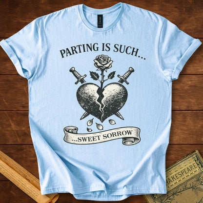 Parting is Such Sweet Sorrow - Romeo & Juliet Shakespeare T-Shirt