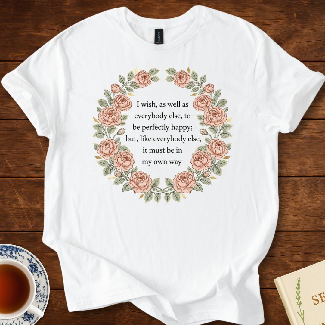 “In My Own Way” – Jane Austen Quote T-Shirt White