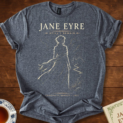 Jane Eyre – Still I Remain T-Shirt Dark Heather