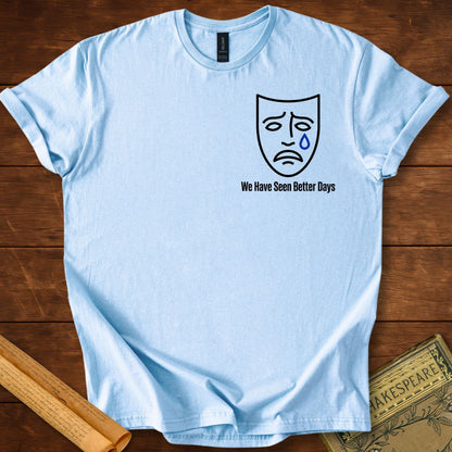 We Have Seen Better Days – Shakespeare As You Like It Insignia T-Shirt