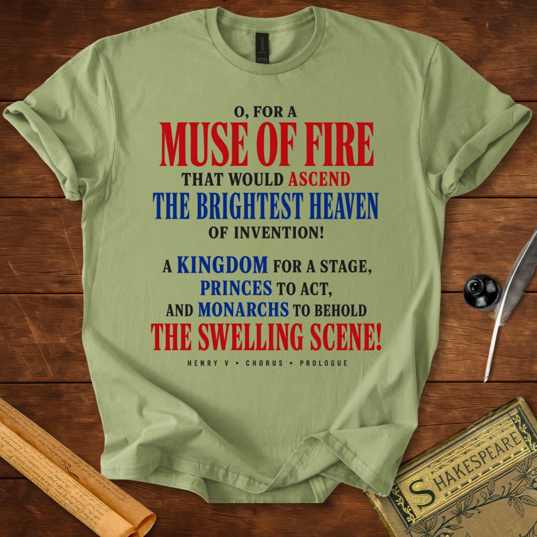 O for a Muse of Fire T-Shirt – Henry V Shakespeare Quote Tee