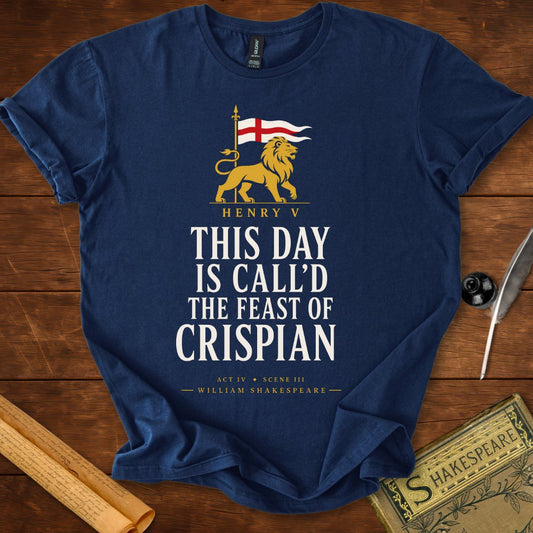 This Day Is Call'd the Feast of Crispian | Henry V T-Shirt