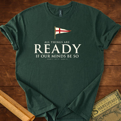 All Things Are Ready — Henry V Shakespeare T-Shirt