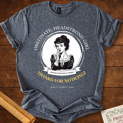 Obstinate Headstrong Girl Fun Pride and Prejudice T-Shirt