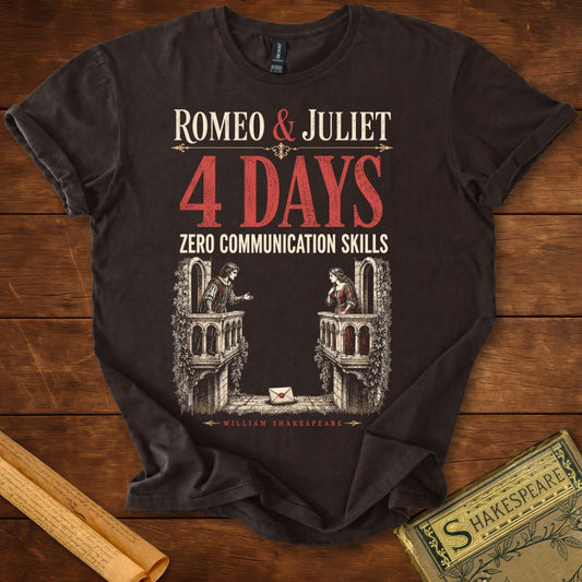 Romeo & Juliet – Zero Communication Skills Shakespeare T-Shirt