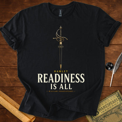 Readiness Is All – Hamlet Shakespeare T-Shirt Black
