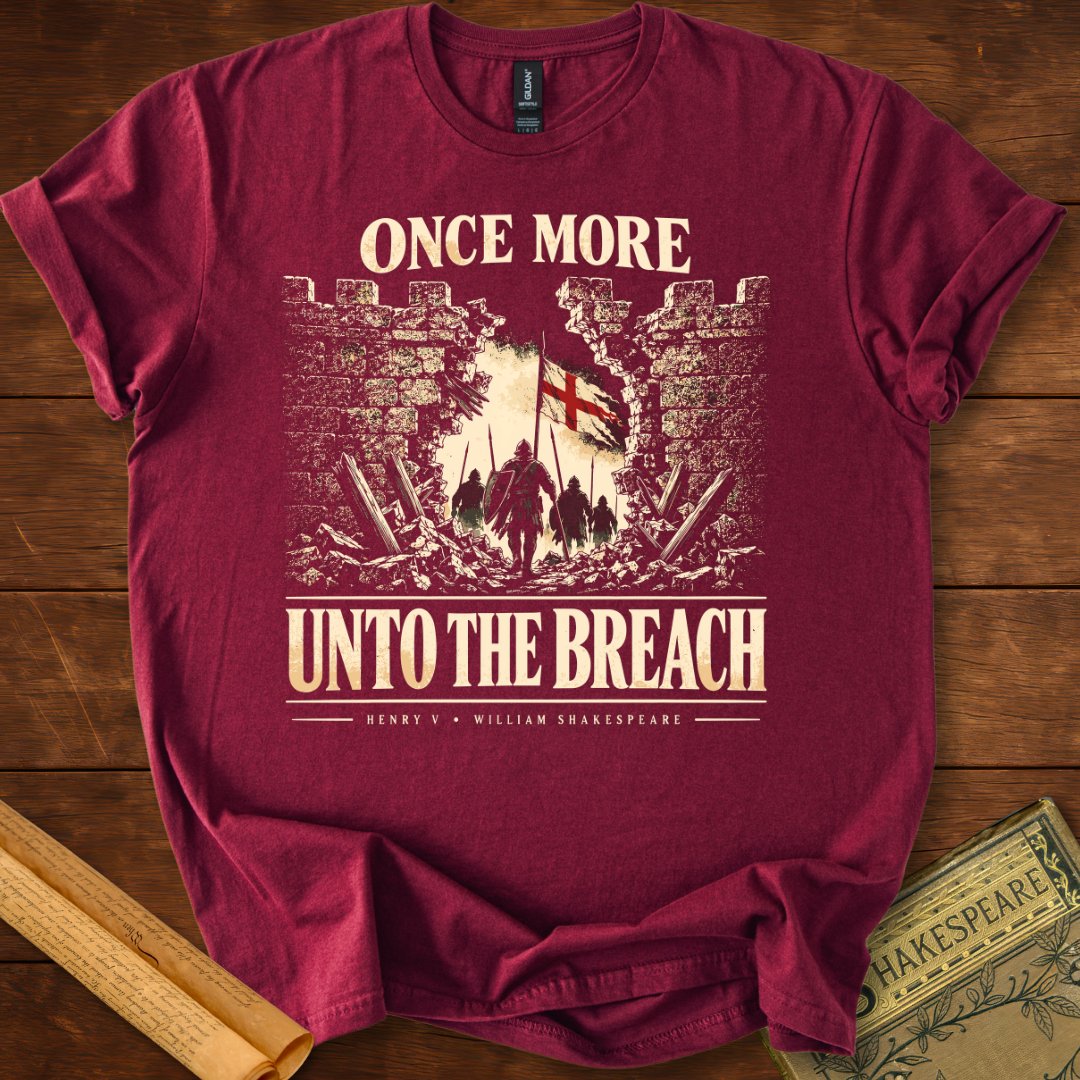 Once More Unto the Breach Henry V Shakespeare T-Shirt Maroon