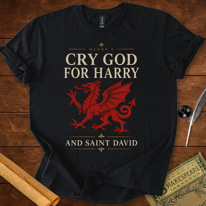 Cry God for Harry and Saint David – Henry V Welsh Dragon Shakespeare T-Shirt