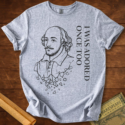 "I Was Adored Once Too" – Shakespeare Twelfth Night Quote T-Shirt T-Shirt