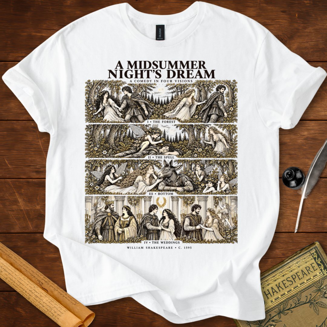 A Midsummer Night’s Dream — A Shakespeare Comedy in Four Visions T-Shirt