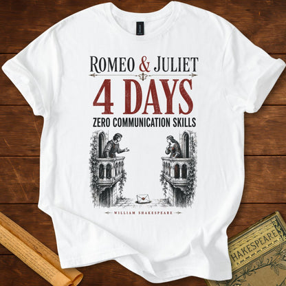Romeo & Juliet – Zero Communication Skills Shakespeare T-Shirt