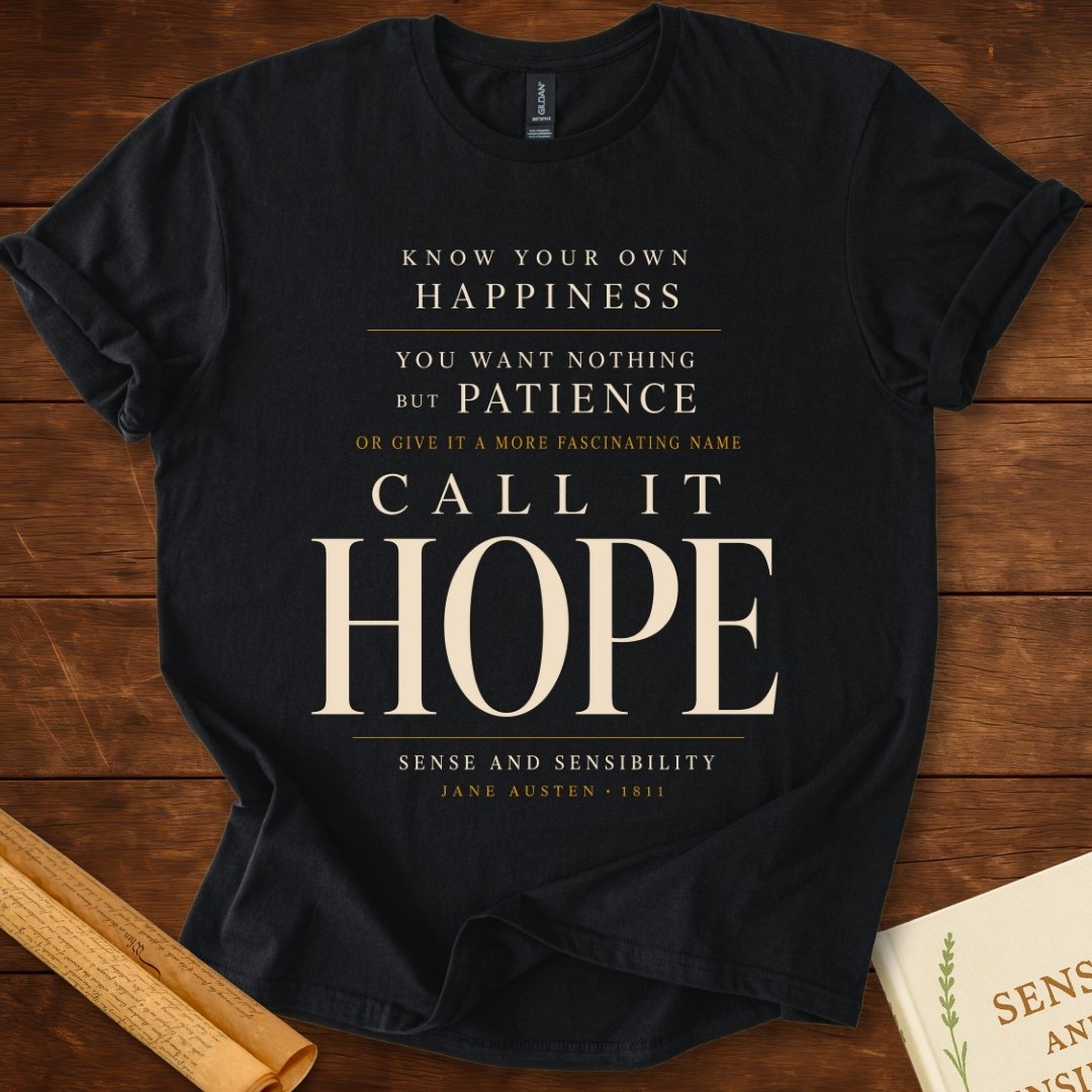 Call It Hope Sense and Sensibility T-Shirt
