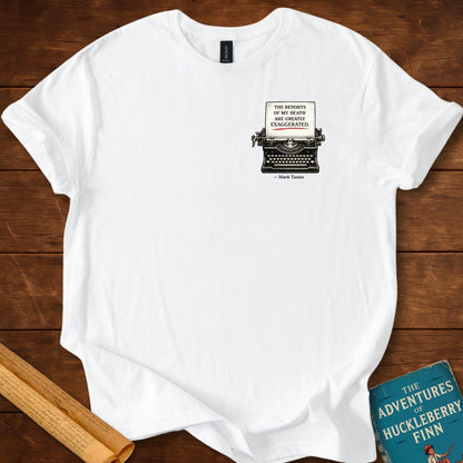 The reports of my death : Mark Twain T-Shirt White