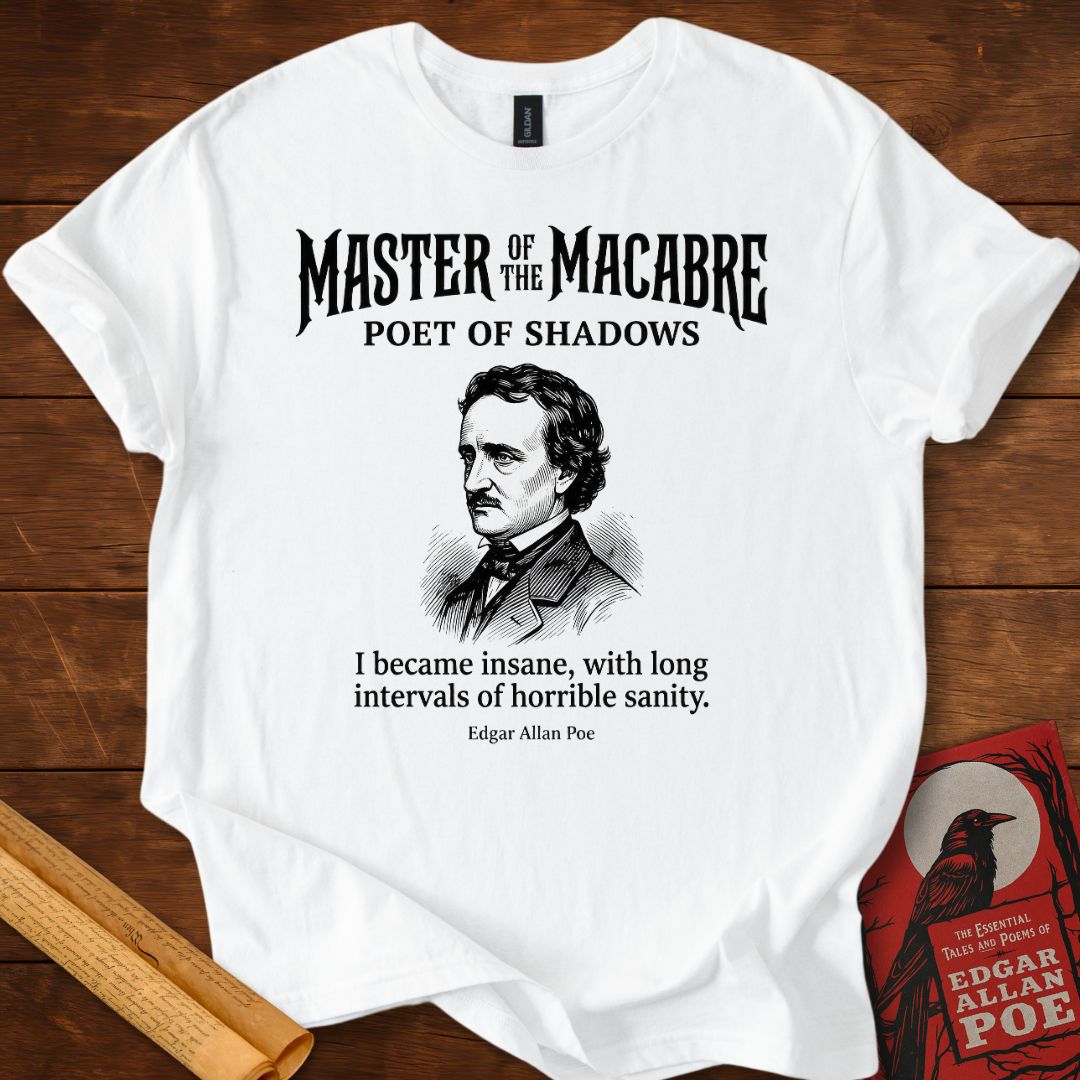 Master of the Macabre – Edgar Allan Poe Quote T-Shirt White