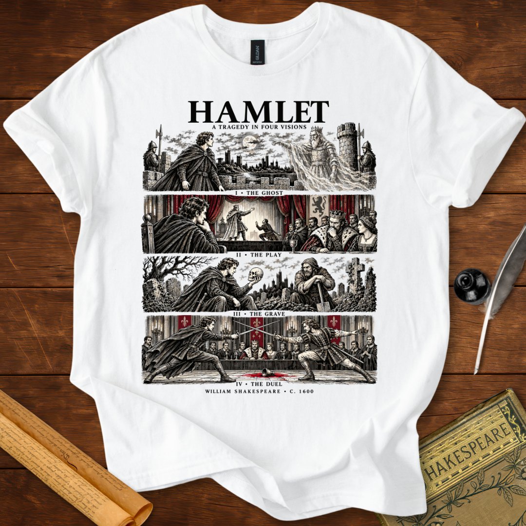 Hamlet A Tragedy in Four Visions Shakespeare T-Shirt