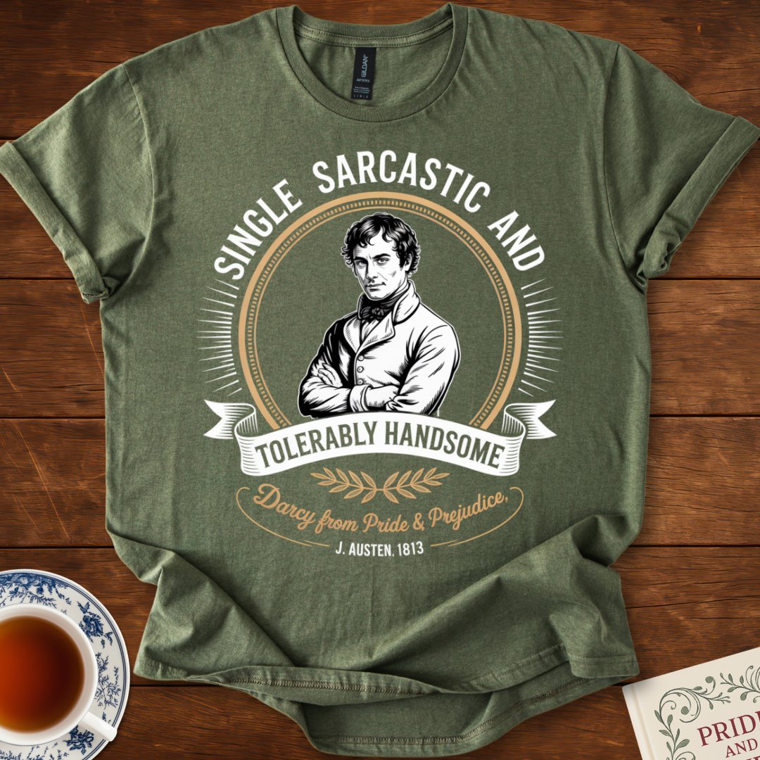 Single, Sarcastic : Darcy Pride & Prejudice T-Shirt