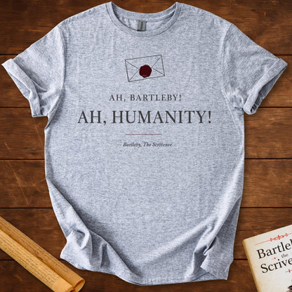 Ah, Bartleby! Ah, Humanity! T-Shirt – Herman Melville Literary Quote Tee Sport Grey